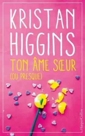 Couverture du produit · Ton âme soeur (ou presque): le nouveau roman feel good de Kristan Higgins !