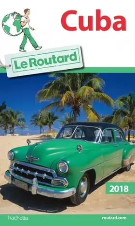 Couverture du produit · Guide du Routard Cuba 2018