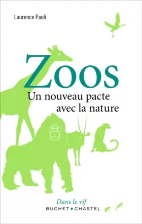 Couverture du produit · Zoos: Un nouveau pacte avec la nature