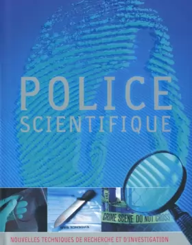 Couverture du produit · Police scientifique : Nouvelles techniques de recherche et d'investigation