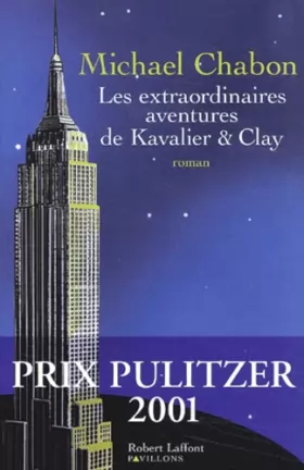Couverture du produit · Les extraordinaires aventures de Kavalier et Clay - Prix Pulitzer 2001