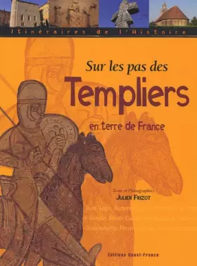 Couverture du produit · Sur les pas des Templiers en terre de France