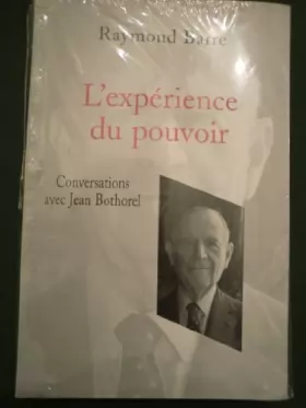 Couverture du produit · L'expérience du pouvoir : Conversations avec Jean Bothorel