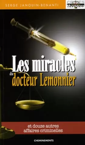 Couverture du produit · Les miracles du docteur Lemonnier : Et douze autres affaires criminelles
