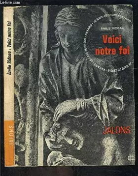 Couverture du produit · VOICI NOTRE FOI- JE SAIS- JE CROIS JALONS