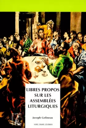 Couverture du produit · Libres propos sur les assemblées liturgiques