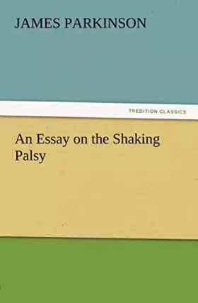 Couverture du produit · An Essay on the Shaking Palsy