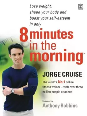 Couverture du produit · 8 Minutes in the Morning for Maximum Weight Loss: Specially designed for people who want to lose 2 stone - or more