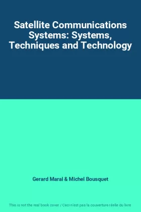 Couverture du produit · Satellite Communications Systems: Systems, Techniques and Technology