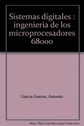 Couverture du produit · SISTEMAS DIGITALES. INGENIERIA DE LOS MICROPROCESADORES 68000.