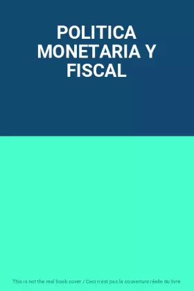 Couverture du produit · POLITICA MONETARIA Y FISCAL