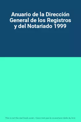 Couverture du produit · Anuario de la Dirección General de los Registros y del Notariado 1999
