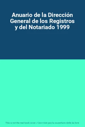 Couverture du produit · Anuario de la Dirección General de los Registros y del Notariado 1999