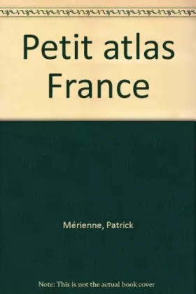 Couverture du produit · Petit Atlas De France. Departements Et Territoires D'Outre-Mer