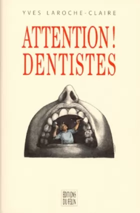 Couverture du produit · Attention dentistes !