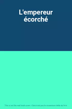Couverture du produit · L'empereur écorché