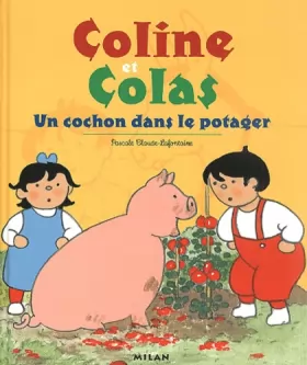 Couverture du produit · Coline et Colas : Un cochon dans le potager