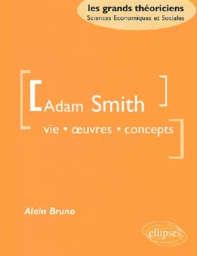 Couverture du produit · Adam Smith : Vie, oeuvres, concept