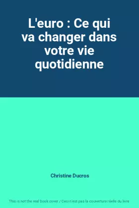 Couverture du produit · L'euro : Ce qui va changer dans votre vie quotidienne