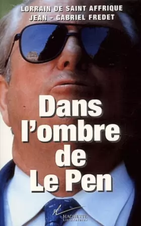 Couverture du produit · Dans l'ombre de Le Pen