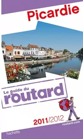 Couverture du produit · Guide du Routard Picardie 2011/2012