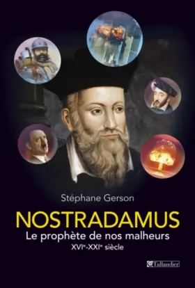 Couverture du produit · Nostradamus: LE PROPHÈTE DE NOS MALHEURS, XVIE-XXE SIÈCLE