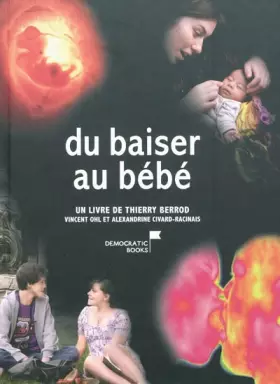 Couverture du produit · Du baiser au bébé : Du premier amour au miracle de la vie