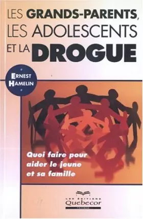 Couverture du produit · Les grands-parents, les adolescents et la drogue