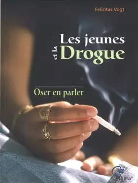 Couverture du produit · Les jeunes et la drogue : Oser en parler