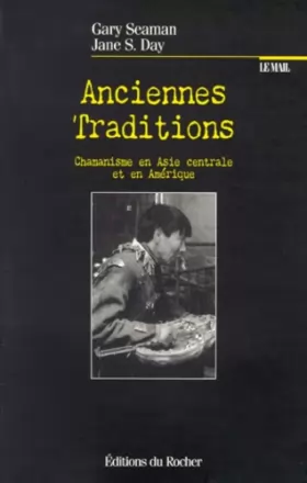 Couverture du produit · Anciennes traditions : Chamanisme en Asie centrale et en Amérique
