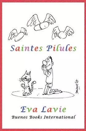 Couverture du produit · Saintes Pilules, Petites Histoires Satiriques Et Humoristiques à Propos de Nos Croyances Scientifiques Et Médicales