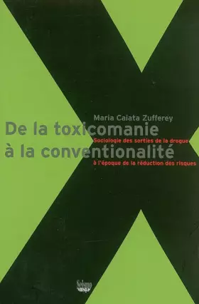 Couverture du produit · De la toxicomanie à la conventionalité