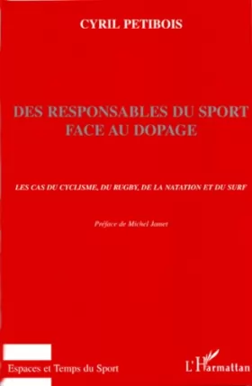 Couverture du produit · Des responsables du sport face au dopage: Le cas du cyclisme, du rugby, de la natation et du surf