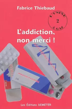 Couverture du produit · L'addiction, non merci !
