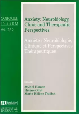 Couverture du produit · Anxiété: neurobiologie clinique et perspectives therapeutiques vol 232