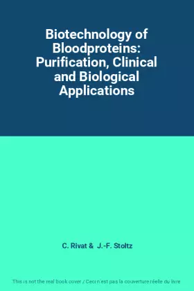 Couverture du produit · Biotechnology of Bloodproteins: Purification, Clinical and Biological Applications