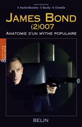Couverture du produit · James Bond (2)007 : Anatomie d'un mythe populaire