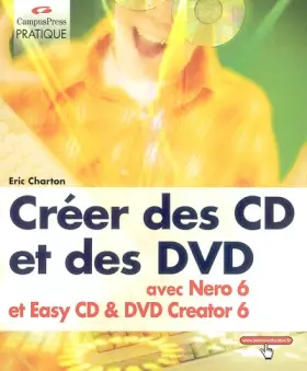 Couverture du produit · Créer des CD et des DVD avec Nero 6 et Easy CD Creator 6