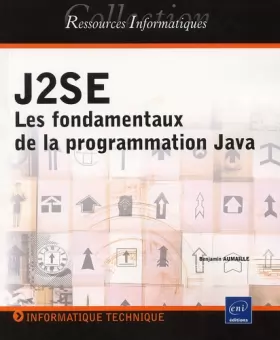 Couverture du produit · J2SE : Les fondamentaux de la programmation JAVA