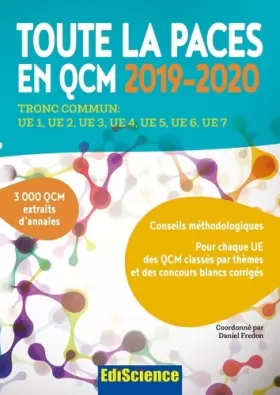 Couverture du produit · Toute la PACES en QCM 2019-2020 - Toute la PACES en QCM 2017-2018: Tronc commun : UE1, UE2, UE3, UE4, UE5, UE6, UE7 (2019-2020)