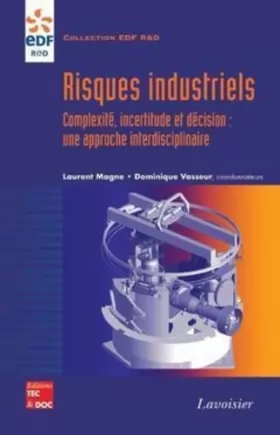Couverture du produit · Risques industriels:complexité,incertitude,décision:une approche interdisciplinaire