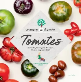 Couverture du produit · Tomates: Des rondes, des longues, des coeurs...Elles en rougissent déjà!