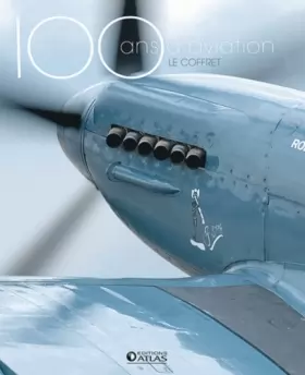Couverture du produit · 100 ans d'aviation, le coffret : Les pionniers, 1900-1945  Les temps modernes, 1945 à nos jours