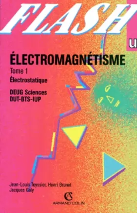 Couverture du produit · ELECTROMAGNETISME. Tome 1, Electrostatique