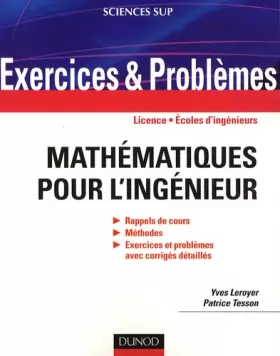 Couverture du produit · Exercices et problèmes de mathématiques pour l'ingénieur: Rappels de cours, corrigés détaillés, méthodes