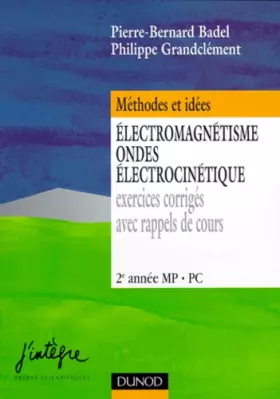Couverture du produit · Electromagnétisme, ondes, électrocinétique : Exercices corrigés avec rappels de cours, 2e année MP-PC