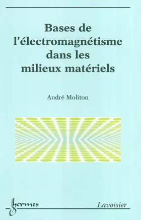 Couverture du produit · Bases de l'électromagnétisme dans les milieux matériels