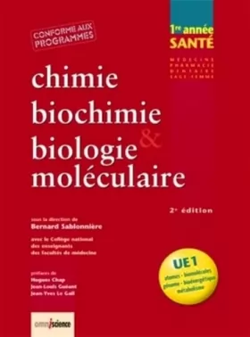 Couverture du produit · Chimie, biochimie & biologie moléculaire : UE1 - Atomes, biomolécules, génome, bioénergétique, métabolisme