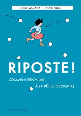 Couverture du produit · Riposte ! Comment répondre à la bêtise ordinaire