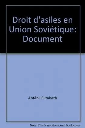 Couverture du produit · Droit d'asiles en union soviétique : document